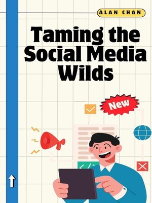 cover image of Taming the Social Media Wilds